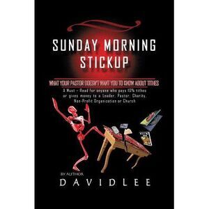Sunday Morning Stickup: What Your Pastor Doesn't Want You to Know about Tithes a